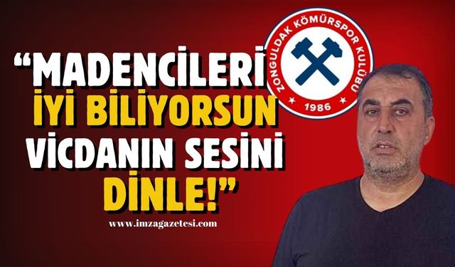 Şükrü Öztürk, "Kabakcı sana sesleniyorum, madenci şehrinin madencilerini iyi biliyorsun"