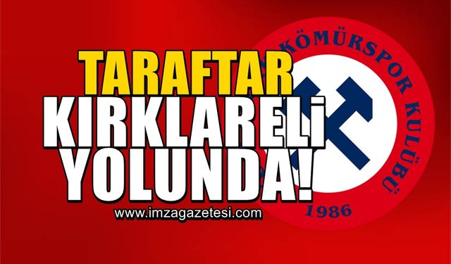 Zonguldak Kömürspor taraftarı Kırklareli yolunda!