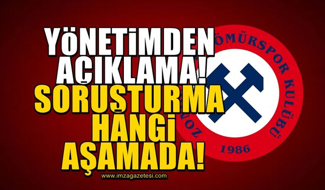 Zonguldak Kömürspor yönetiminden açıklama! Soruşturma hangi aşamada?