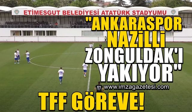 Ankaraspor-Nazilli el ele bu şehri yakıyorlar!