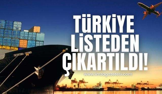 Bakanlık açıkladı! Türkiye listeden çıkartıldı...