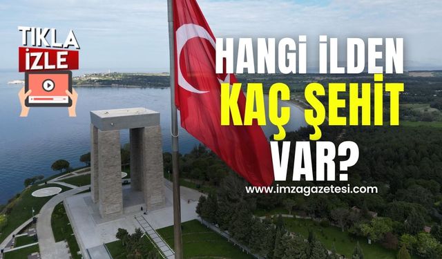 Çanakkale'de hangi ilden kaç şehit var? Zonguldak ve Kastamonu en başlarda geliyor...