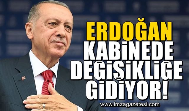 Cumhurbaşkanı Recep Tayyip Erdoğan, kabinede değişikliğe gidiyor! İşte o isimler...