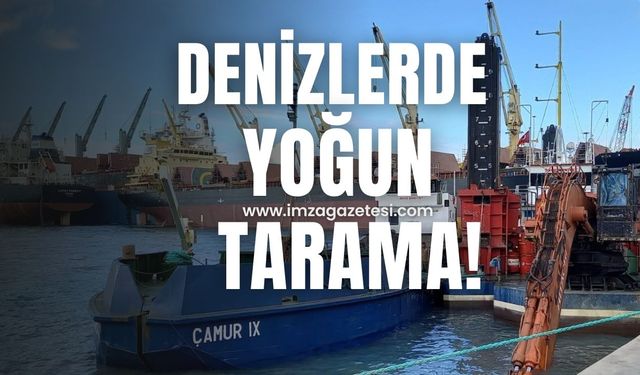 Denizlerde yoğun tarama!