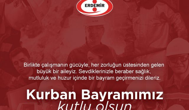 Erdemir'den Kurban Bayramı mesajı...