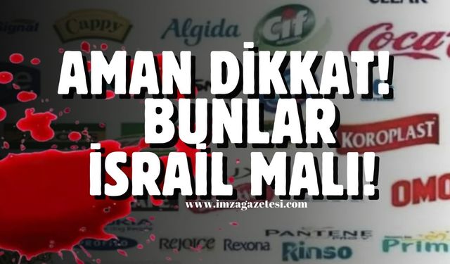 Türkiye'de satılan israil malları neler? İşte tam liste...