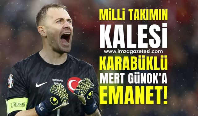 Türkiye A milli futbol takımının kalesi Karabüklü Mert Günok'a emanet...