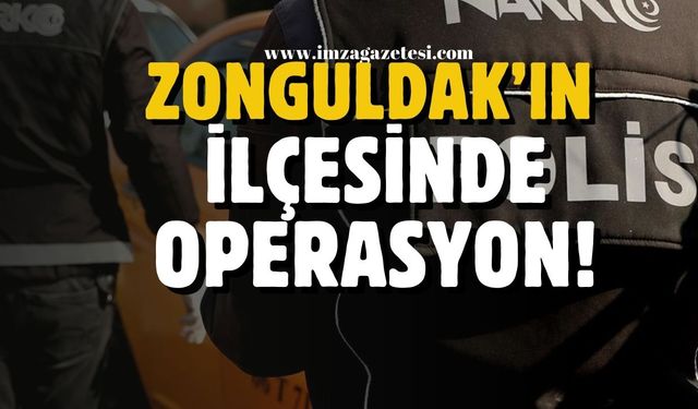 Zonguldak'ın ilçesinde operasyon! 4 Gözaltı!