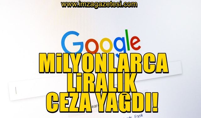 Rekabet Kurulu, Google'ye milyonlarca lira ceza kesti!