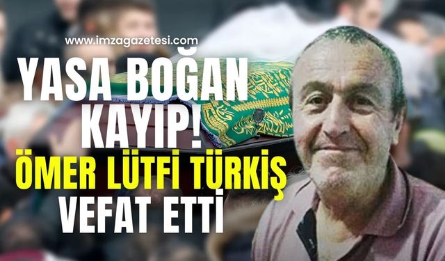 Şoför esnafını yasa boğan kayıp! Ömer Lütfi Türkiş vefat etti