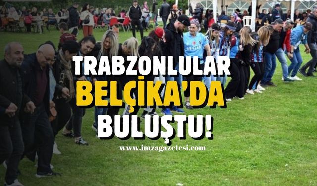 Belçika Trabzonlular Derneği'nin 19. Bahar Dostluk Festivali Coşkulu Geçti!