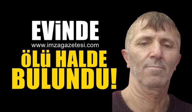 Yaşlı adam evinde ölü bulundu!