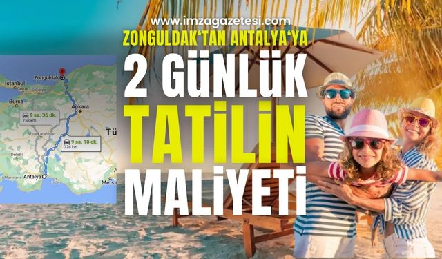 Zonguldak'tan Antalya'ya 2 Günlük Tatilin Maliyeti