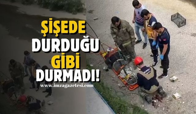 Şişede durduğu gibi durmadı!