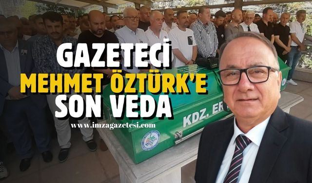 Gazeteci Mehmet Öztürk'e son veda....