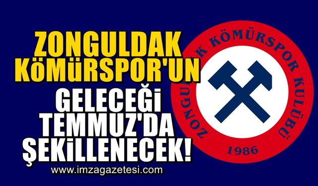 Zonguldak Kömürspor'un geleceği Temmuz ayında şekillenecek!