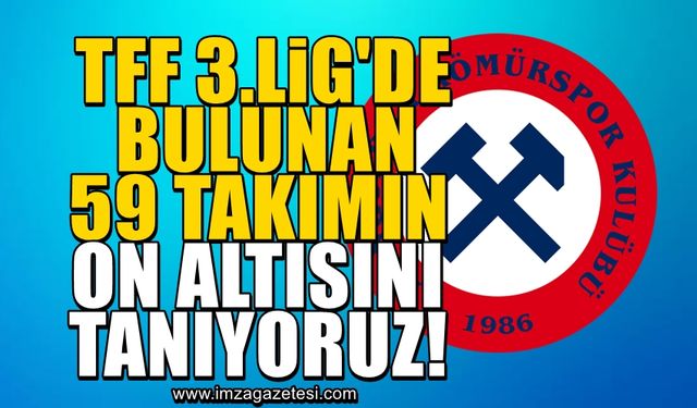 Zonguldak Kömürspor'un TFF 3.Lig'deki muhtemel rakipleri çok tanıdık!