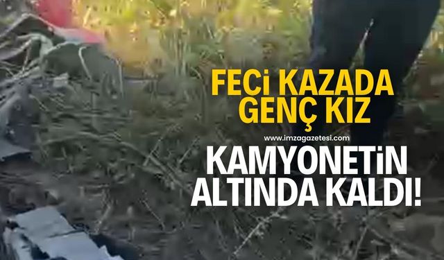 Alaplı’da feci kaza! Genç kız kamyonetin altında kaldı