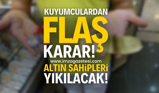 Altın Piyasasında Yeni Gelişmeler ve Kuyumcuların Şok Kararı