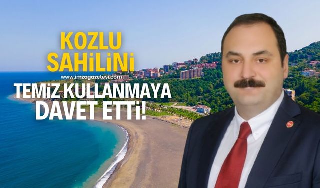 Altuğ Dökmeci'den Kozlu sahili açıklaması! Temiz kullanmaya davet etti...