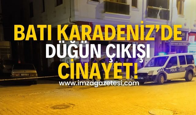 Batı Karadeniz'de Düğün Çıkışında Cinayet!