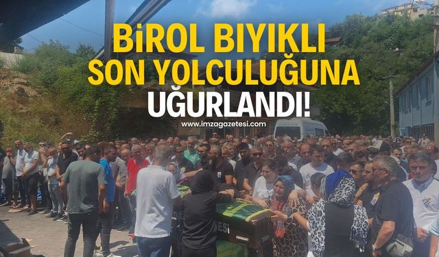 Birol Bıyıklı son yolculuğuna uğurlandı!