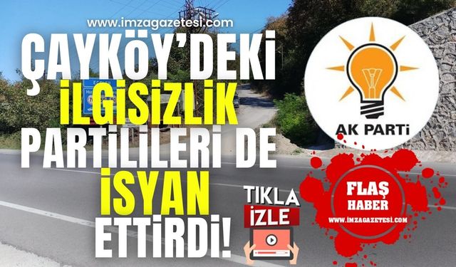 Çayköy'de Sel Felaketi Sonrası İlgisizlik AK Parti'lileri de İsyan Ettirdi!