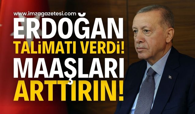 Cumhurbaşkanı Erdoğan’dan Kritik Talimat: Maaşları Arttırın!