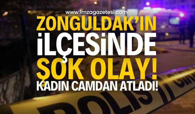 Dramatik Olay Zonguldak'ta: Kadın Camdan Atladı, Hayati Tehlikesi Devam Ediyor