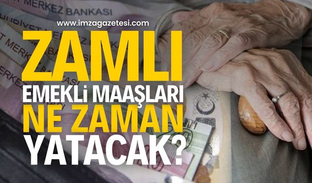 Emekli Maaş Takvimi Açıklandı: Zamlı Maaşlar Hesaplara Yatacak