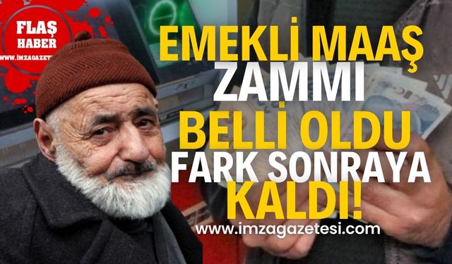 Emekli maaşlarına zam oranı belli oldu... Farkları sonraya kaldı!