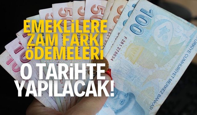 Emeklilere yapılan zam farkı o tarihte ödenecek!