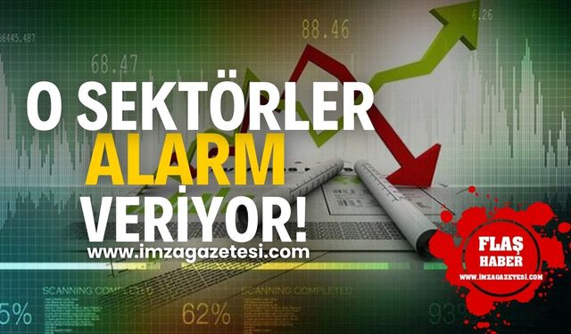 Hizmet, Perakende ve İnşaat Sektörleri Alarm Veriyor!