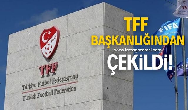 TFF Başkan adaylığından çekildi!