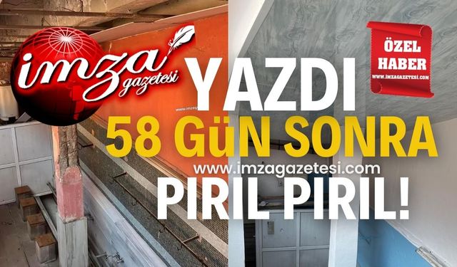 İmza Gazetesi Dikkat Çekmişti... 58 gün sonra pırıl pırıl!