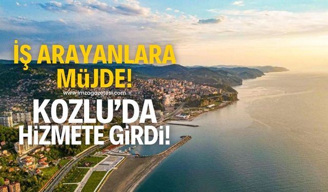 İş arayanlara müjde! Kozlu’da hizmete girdi