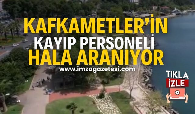 Kafkametler Gemisi'nin Arama Çalışmaları Sürüyor...