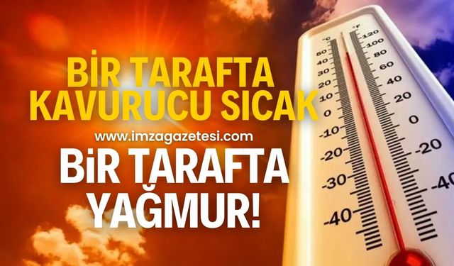 Kavurucu sıcak ve yağış uyarısı! 10 ilde sağanak bekleniyor...