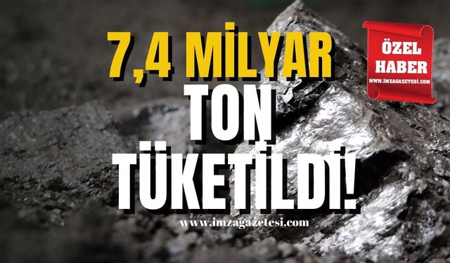 7,4 milyar ton tüketildi!