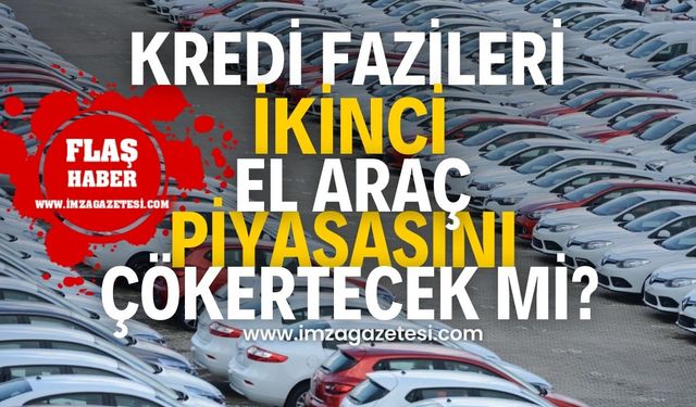 Kredi Faizleri İkinci El Araç Pazarını Çökertecek Mi?