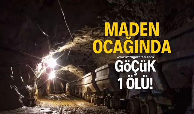 Maden ocağında göçük! 1 kişi hayatını kaybetti