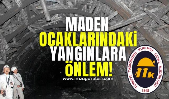 Maden ocaklarındaki yangınlara önlem!