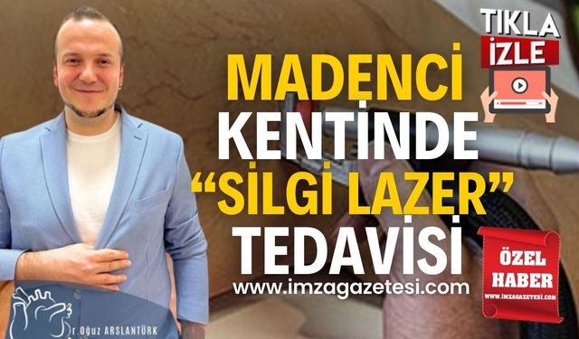 Madenci kentinte silgi lazer tedavisi! Zonguldak varislere elveda diyor