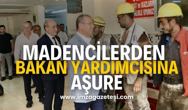 Madencilerden bakan yardımcısına aşure...