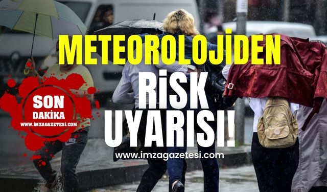 Meteorolojiden Kritik Uyarı... 12 il için risk uyarısı!