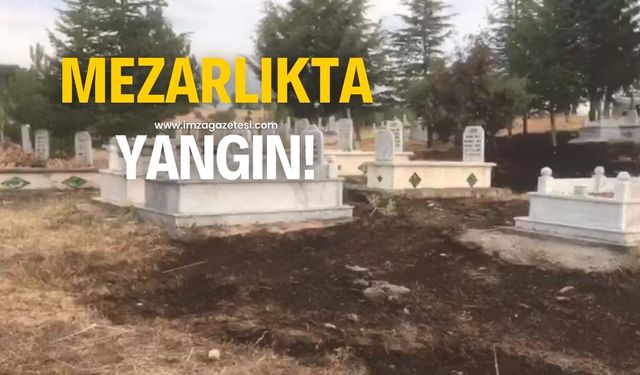 Mezarlıkta yangın çıktı!