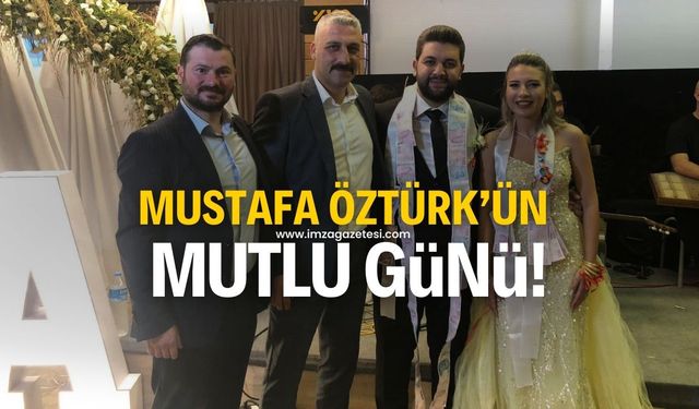 MHP İl Başkanı Mustafa Öztürk’ün mutlu günü