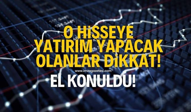 O hisseye yatırım yapacaklar dikkat! El konuldu