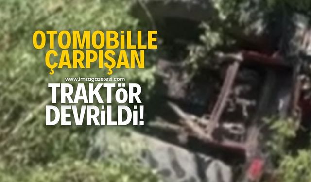 Otomobille çarpışan traktör devrildi! Yaralılar var