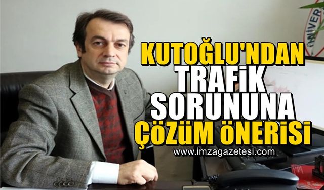 Prof. Dr. Hakan Kutoğlu'ndan Zonguldak'ın trafik ve otopark sorununa çözüm önerisi!